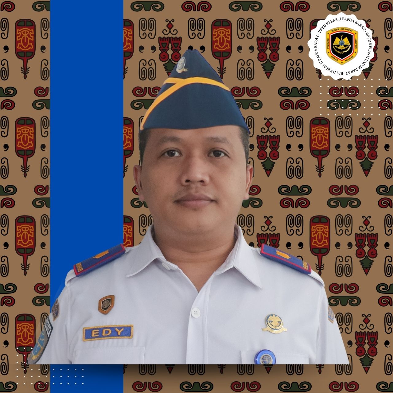 Ir. EDY PURWANTO, S.Si.T.,M.M - Kepala Balai Pengelola Transportasi Darat Kelas II Papua Barat